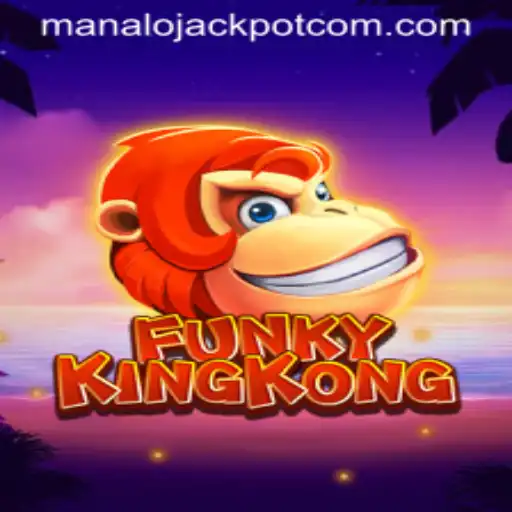 Exploring FunkyKingKong and the Thrills of ManaloJACKPOT